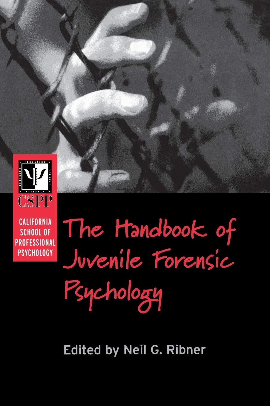 California School of Professional Psychology Handbook of Juvenile Forensic Psychology,Used