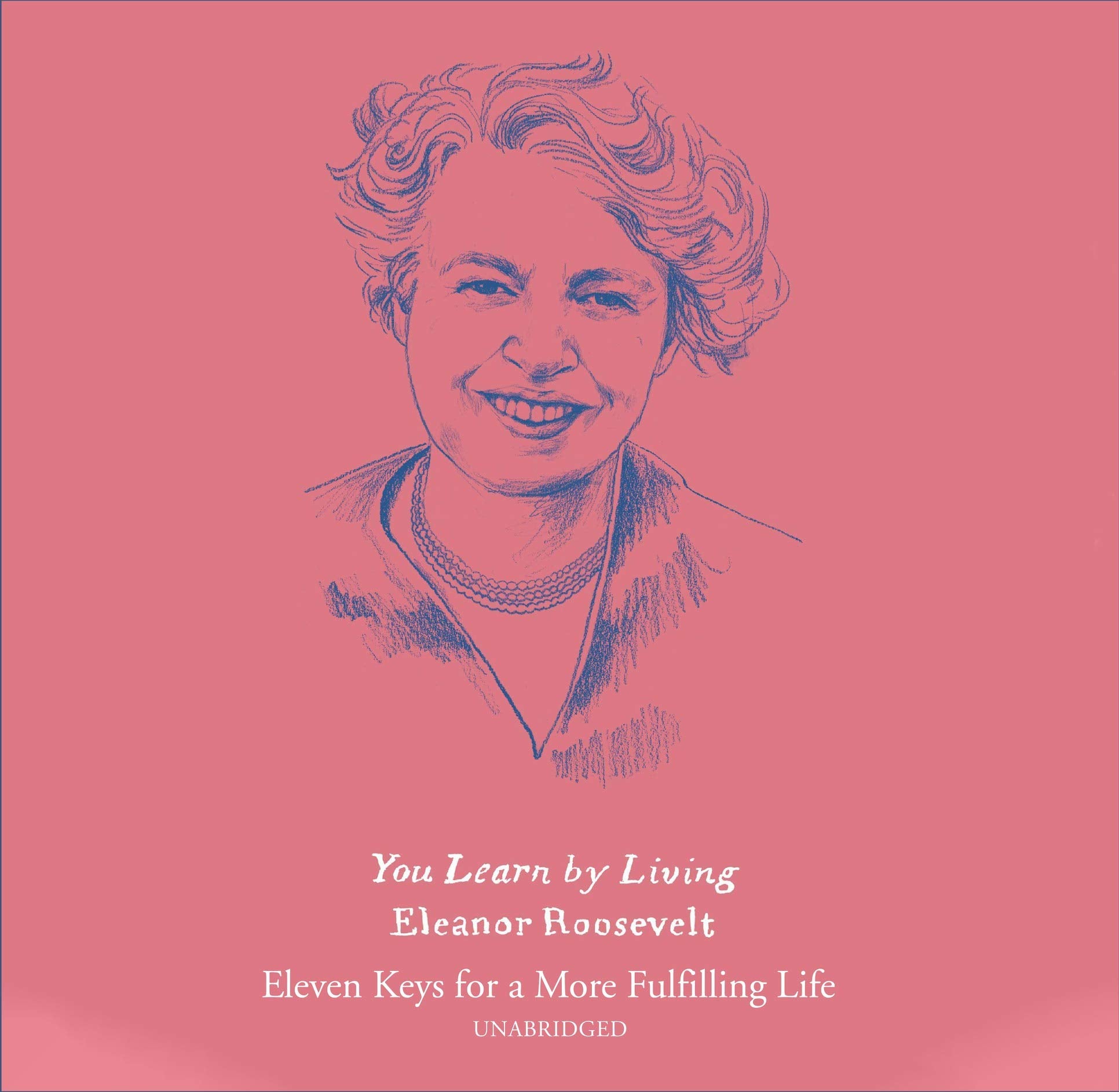 You Learn By Living: Eleven Keys For A More Fulfilling Life