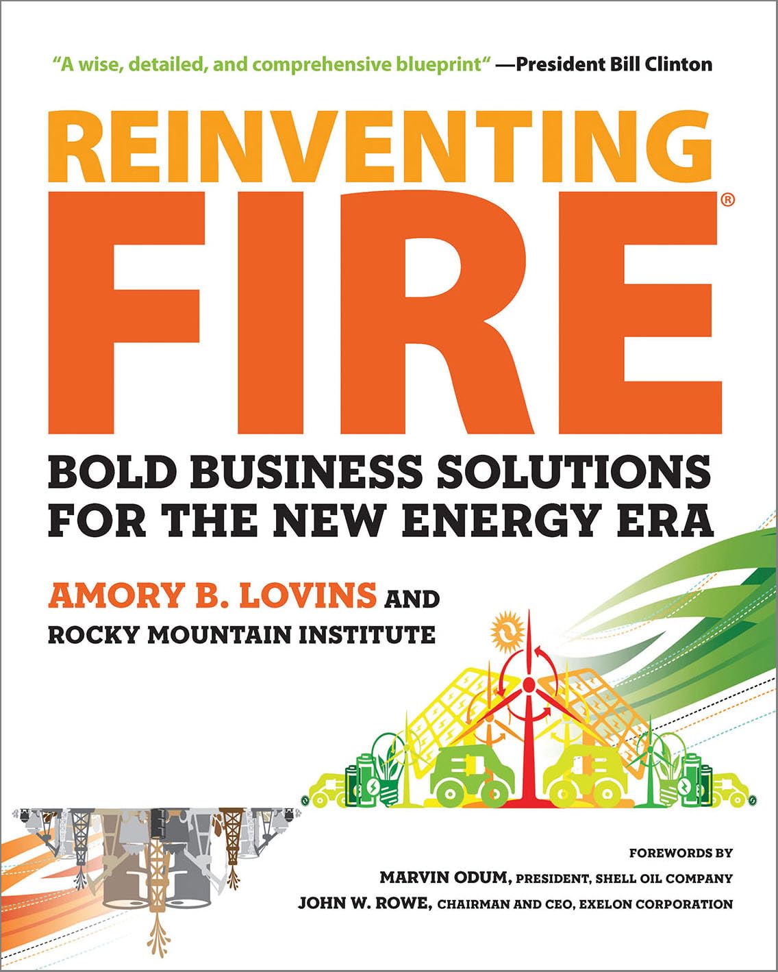 Reinventing Fire: Bold Business Solutions for the New Energy Era,Used