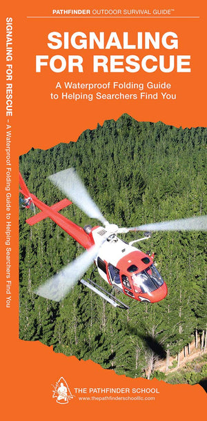 Signaling For Rescue: A Waterproof Folding Guide To Helping Searchers Find You (Outdoor Skills And Preparedness),Used