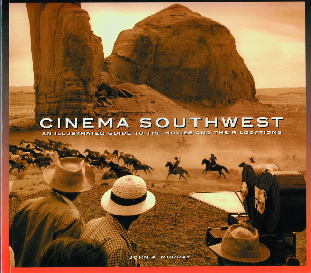 Cinema Southwest: An illustrated Guide to the Movies and their Locations,Used