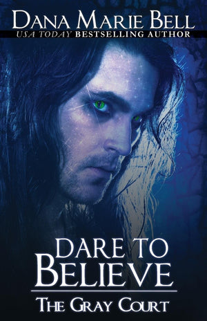 Dare to Believe (The Gray Court)