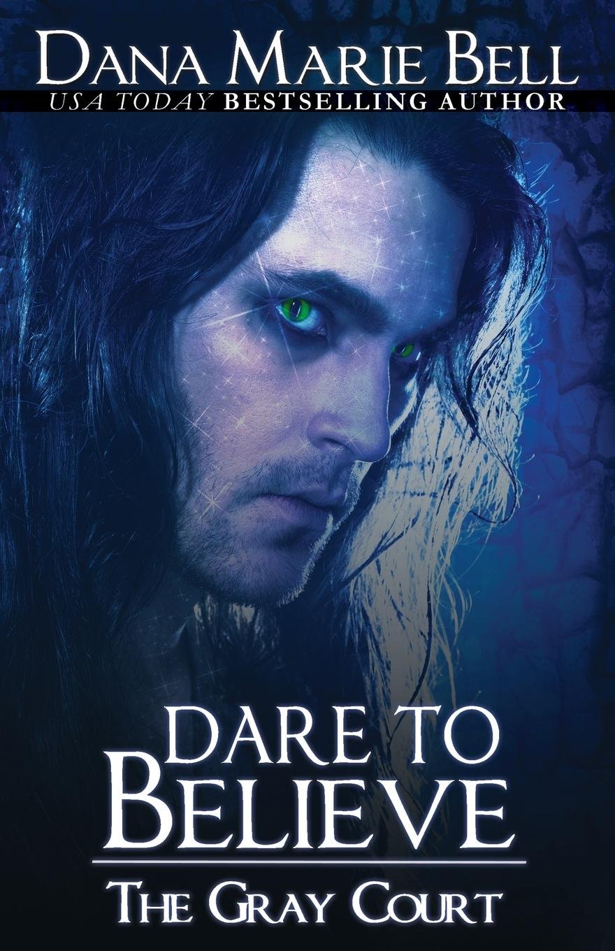 Dare to Believe (The Gray Court)