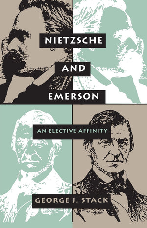Nietzsche & Emerson: An Elective Affinity,Used