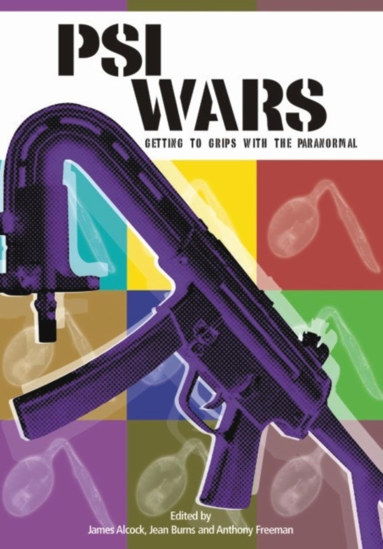Psi Wars: Getting to Grips with the Paranormal (Journal of Consciousness Studies),Used