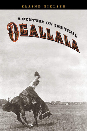 Ogallala: A Century On The Trail,New