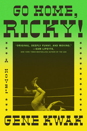 Go Home, Ricky!: A Novel,New
