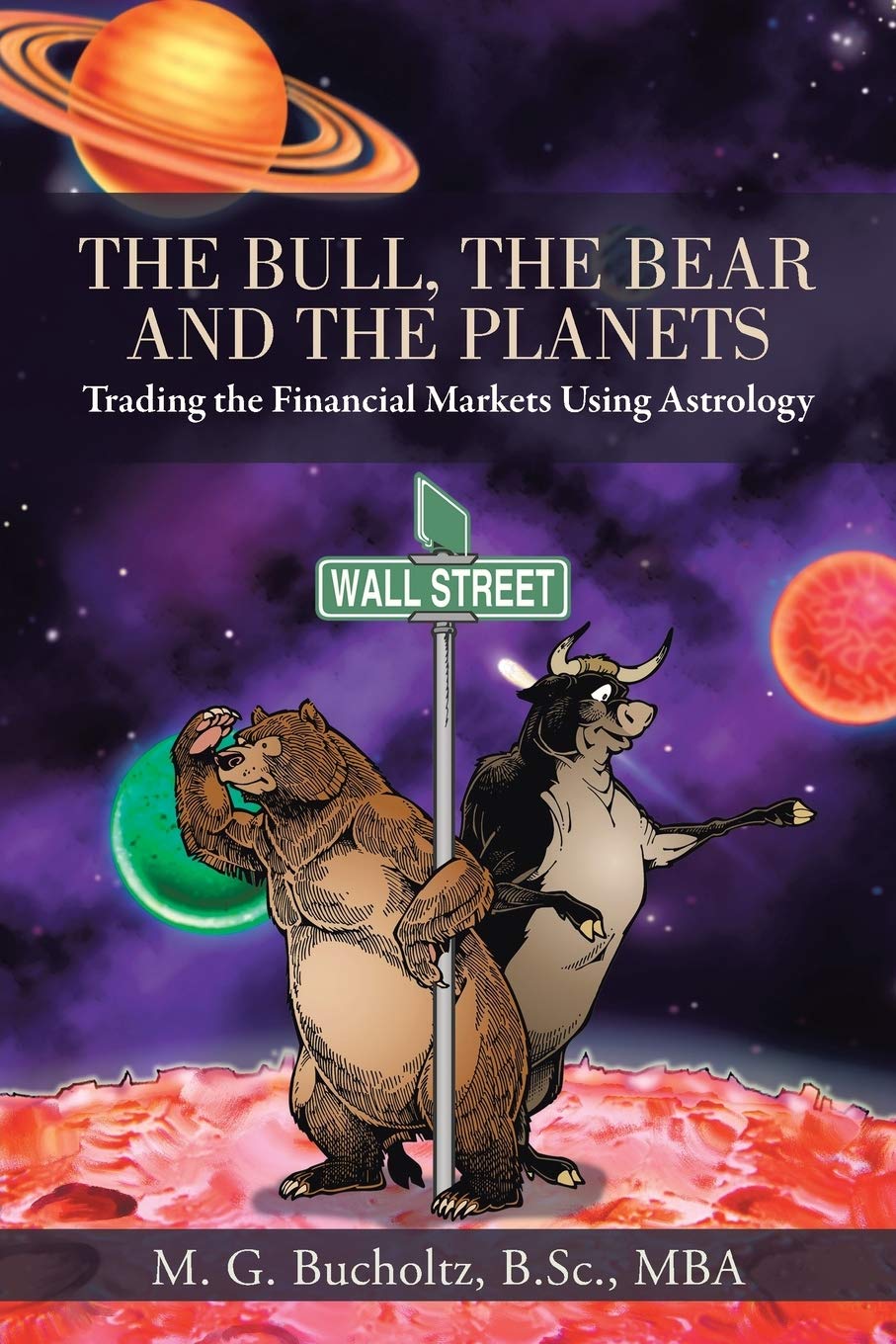 The Bull, The Bear And The Planets: Trading The Financial Markets Using Astrology,Used
