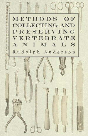 Methods Of Collecting And Preserving Vertebrate Animals,Used
