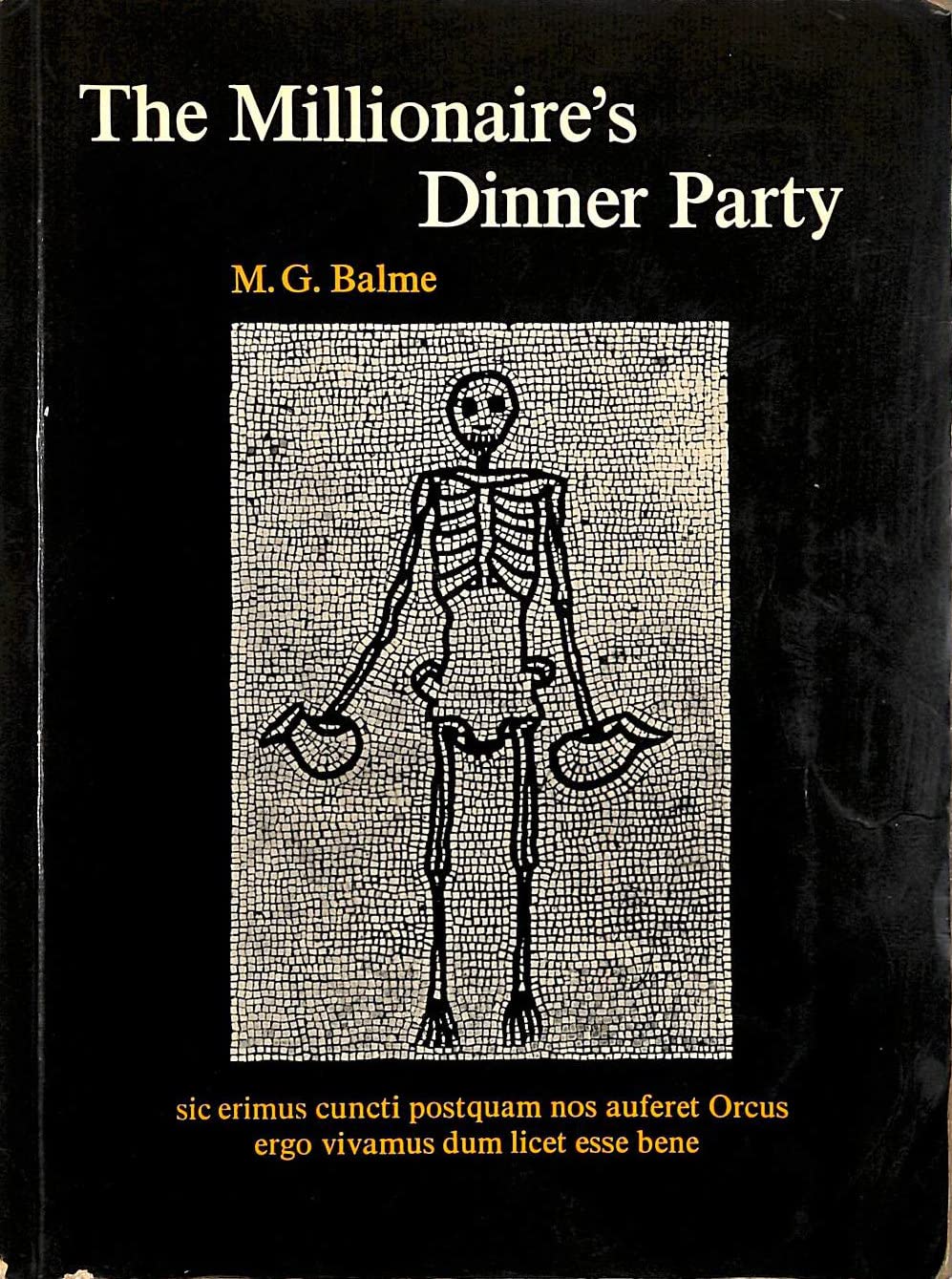 The Millionaire's Dinner Party: An adaptation of the Cena Trimalchionis of Petronius,Used