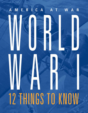 World War I: 12 Things To Know
