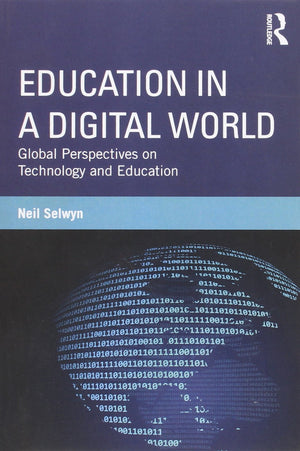 Education in a Digital World: Global Perspectives on Technology and Education,Used