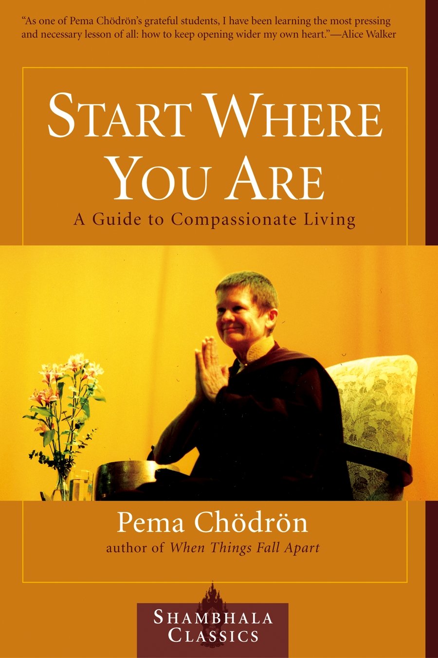Start Where You Are: A Guide to Compassionate Living (Shambhala Classics),Used