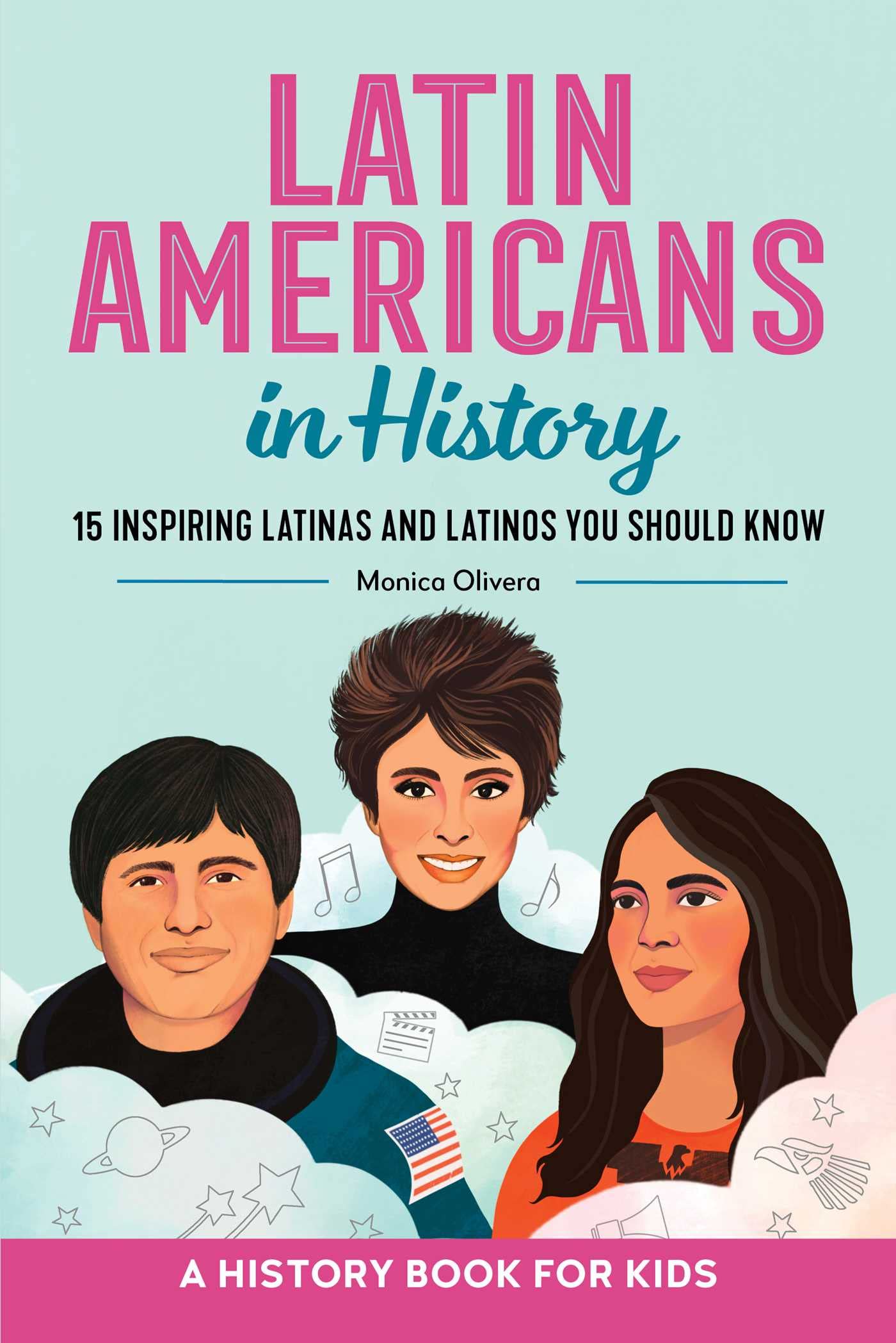 Latin Americans In History: 15 Inspiring Latinas And Latinos You Should Know (Biographies For Kids),Used