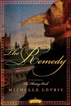 The Remedy: A Novel