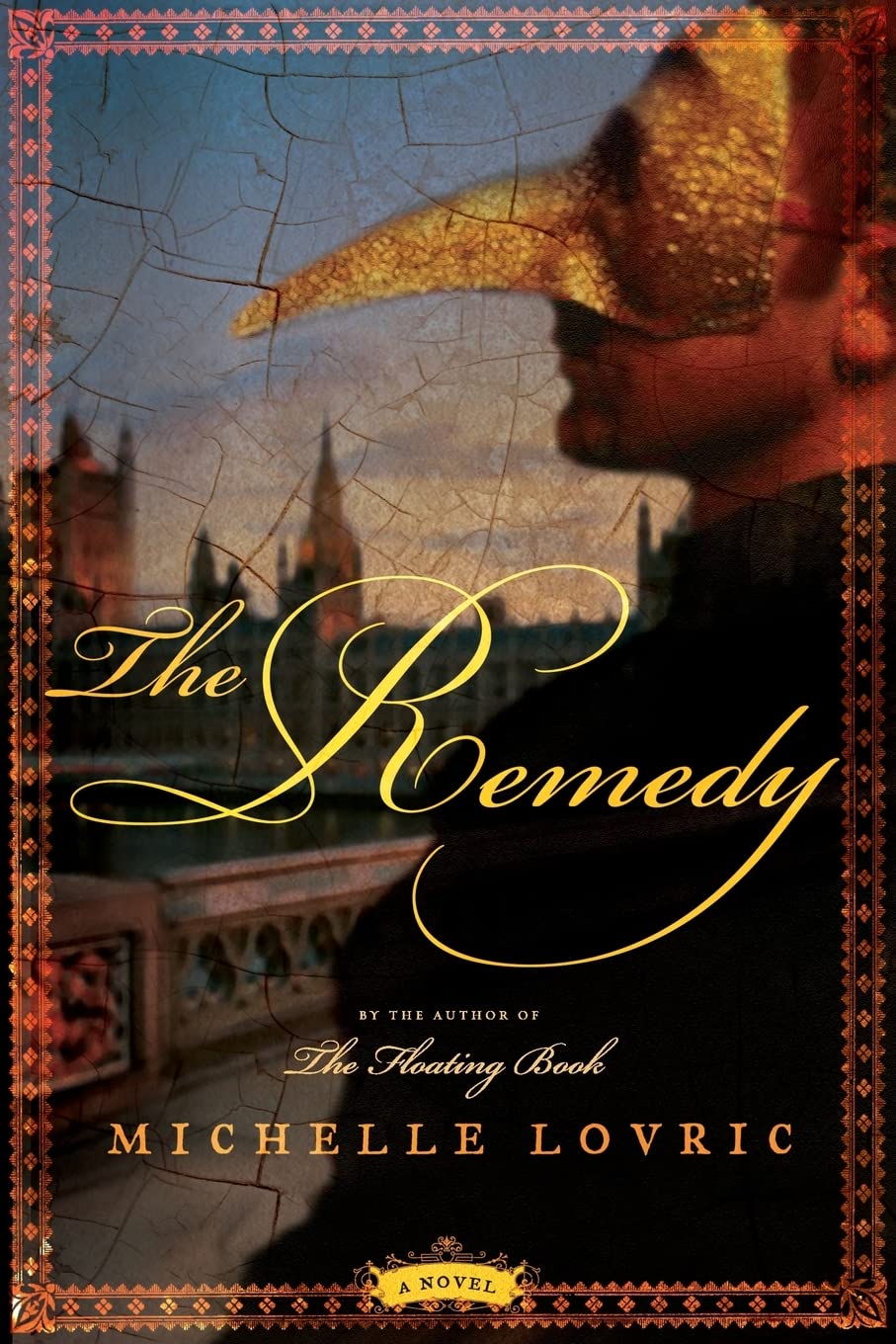 The Remedy: A Novel