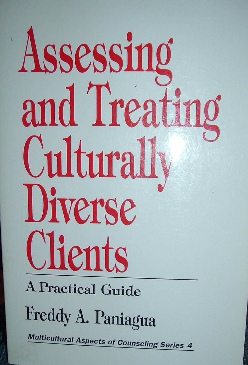 Assessing and Treating Culturally Diverse Clients: A Practical Guide (Multicultural Aspects of Counseling series),Used