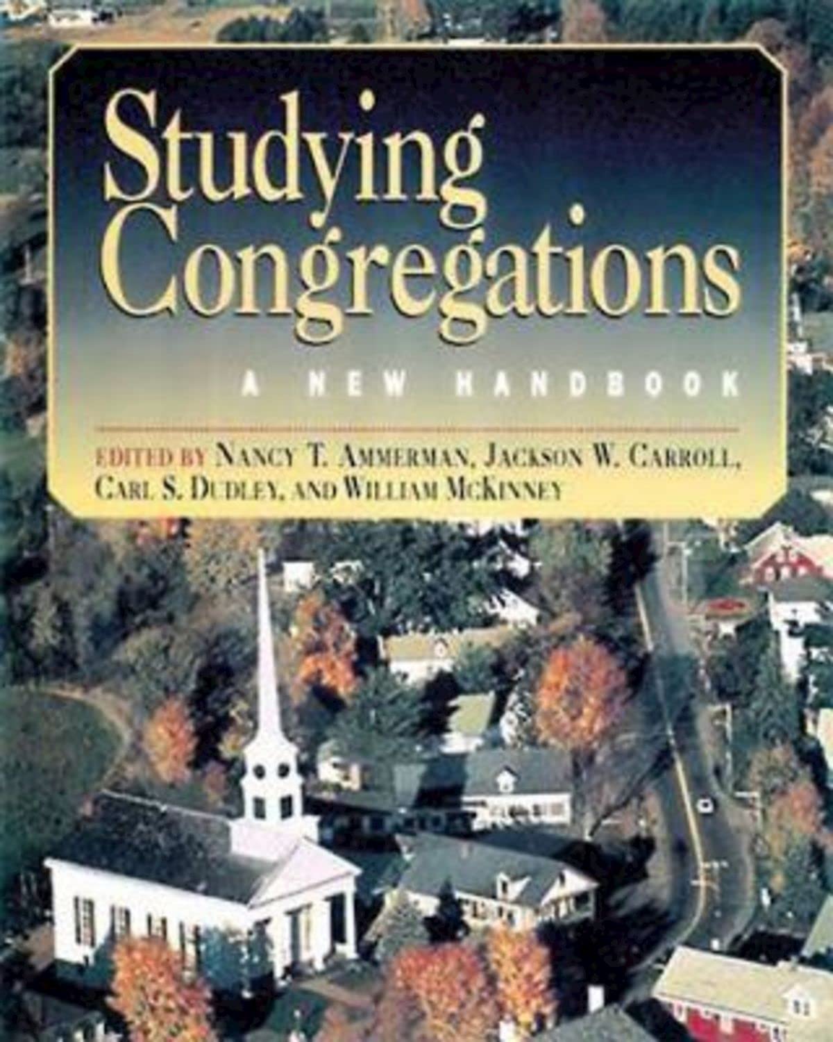 Studying Congregations: A New Handbook,Used