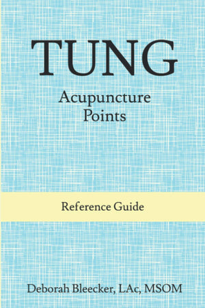 Tung Acupuncture Points: Reference Guide,Used