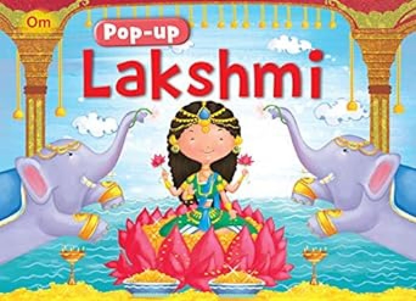 Pop Up Laxmi Book For Children: 3D Interactive Lord Laxmi Pop Up Book | Laxmis Magical Pop-Up Pages | My First Laxmi Pop-Up Book | Goddess Of Wealth | Laxmis Festival Of Lights | Fun 3D Pop-Up Picture Book For Kids; 3+ Ages