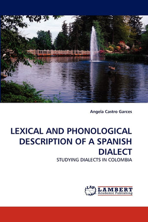 LEXICAL AND PHONOLOGICAL DESCRIPTION OF A SPANISH DIALECT: STUDYING DIALECTS IN COLOMBIA,Used