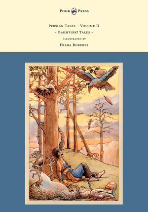 Persian Tales  Volume II  Bakhti R Tales  Illustrated by Hilda Roberts,Used