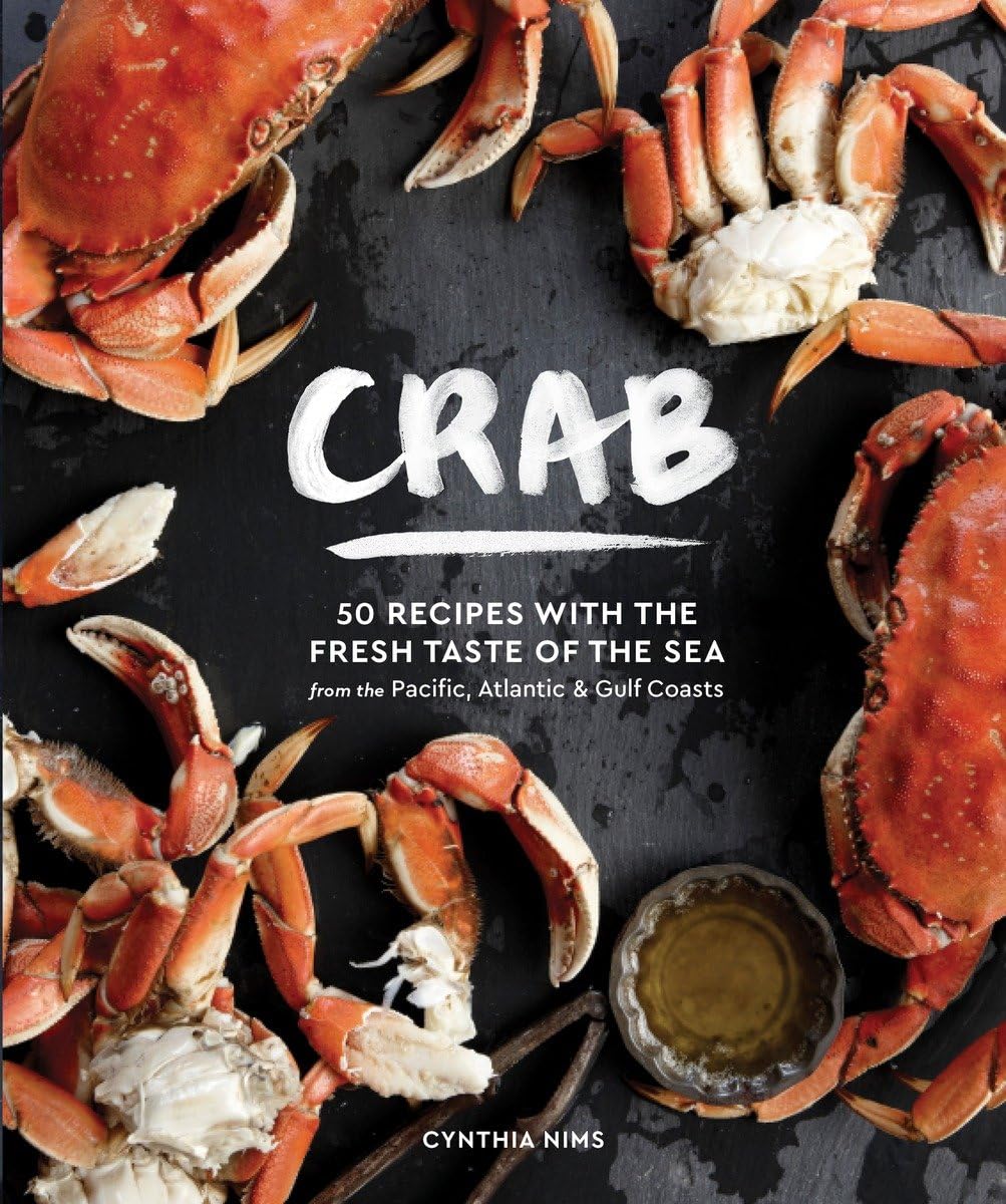 Crab: 50 Recipes with the Fresh Taste of the Sea from the Pacific, Atlantic & Gulf Coasts,Used