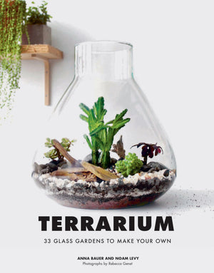 Terrarium: 33 Glass Gardens to Make Your Own,Used