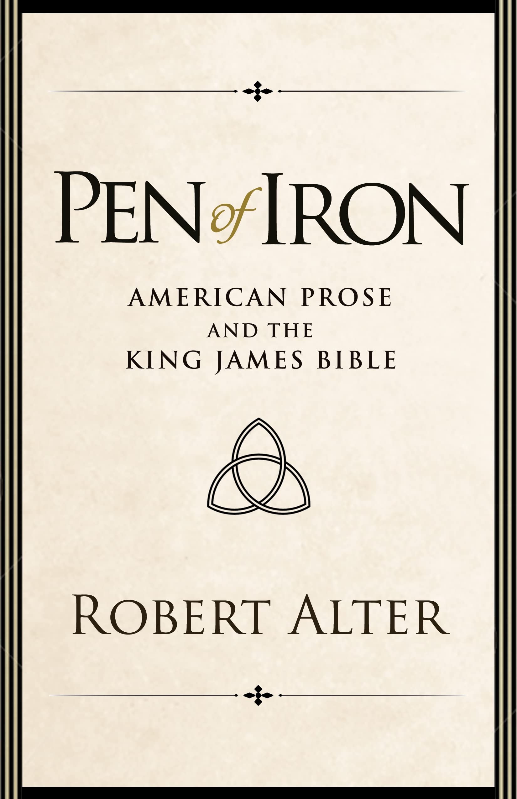 Pen of Iron: American Prose and the King James Bible,Used
