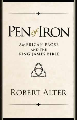 Pen of Iron: American Prose and the King James Bible,Used