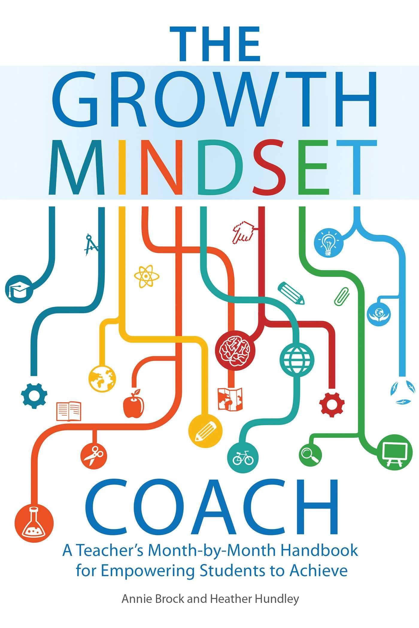 The Growth Mindset Coach: A Teacher's MonthbyMonth Handbook for Empowering Students to Achieve,Used