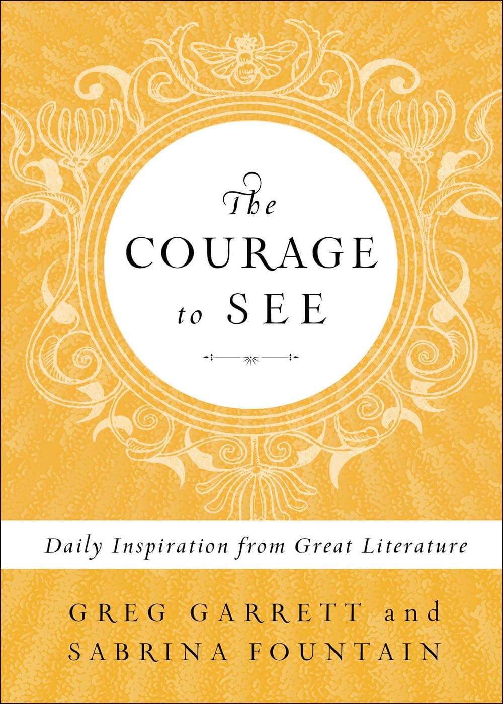 The Courage to See: Daily Inspiration from Great Literature,Used