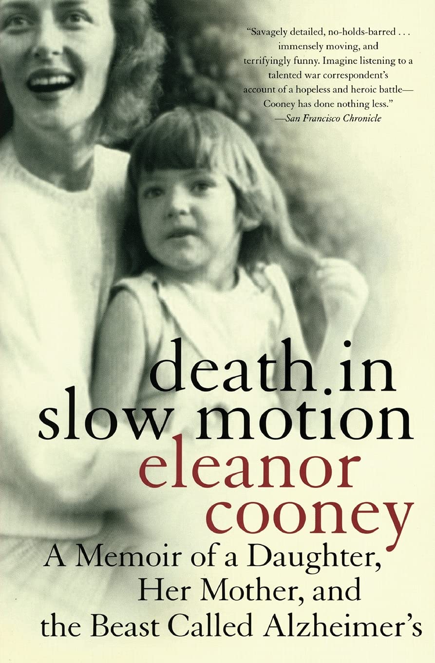 Death in Slow Motion: A Memoir of a Daughter, Her Mother, and the Beast Called Alzheimer's,Used