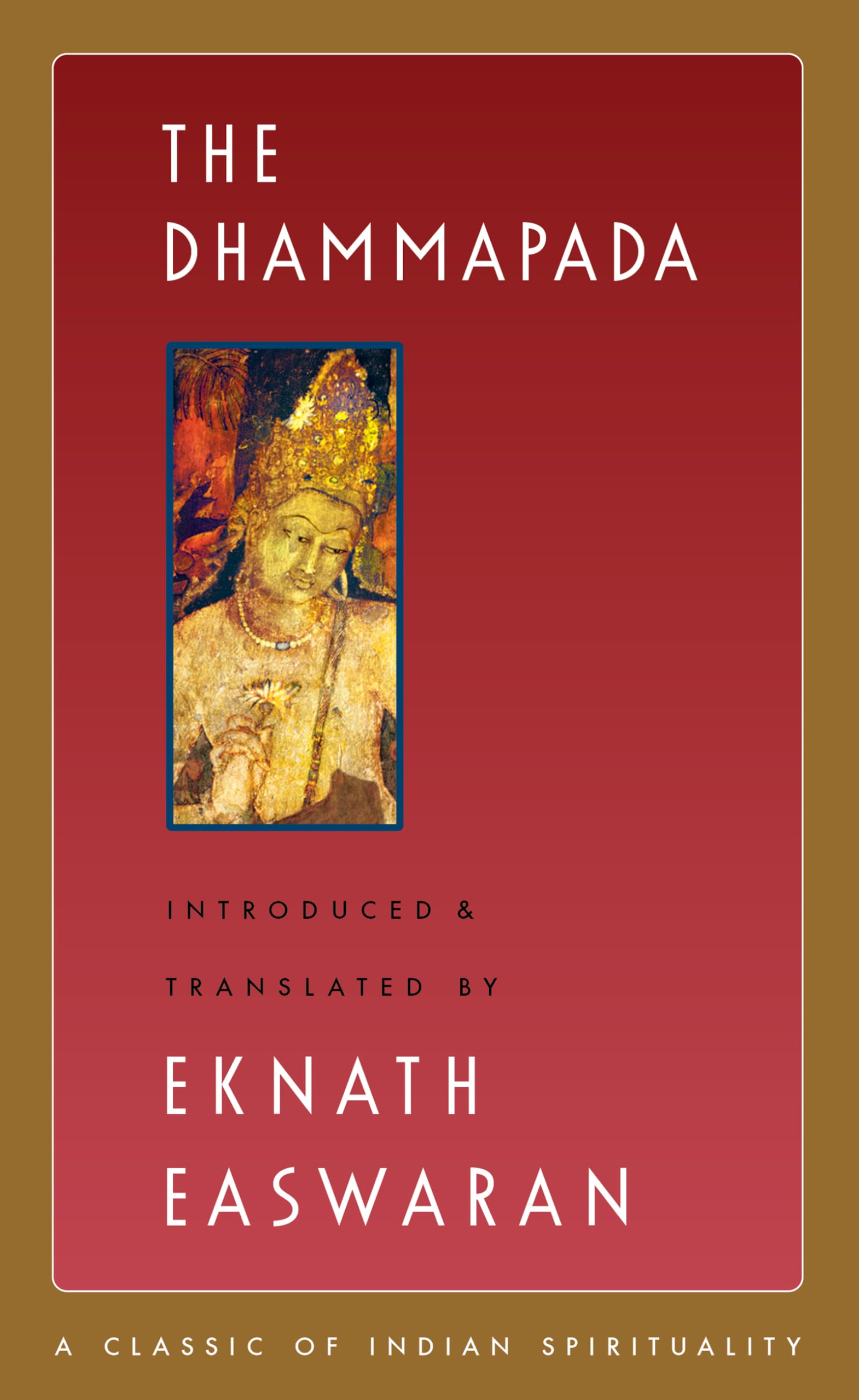 The Dhammapada (Easwaran's Classics of Indian Spirituality Book 3),Used