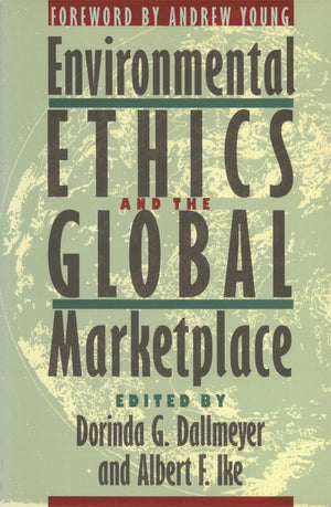 Environmental Ethics And The Global Marketplace,New