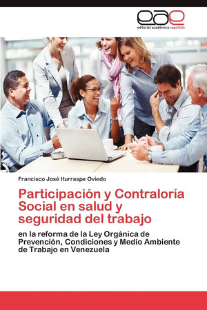 Participacin y Contralora Social en salud y seguridad del trabajo: en la reforma de la Ley Orgnica de Prevencin, Condici,Used
