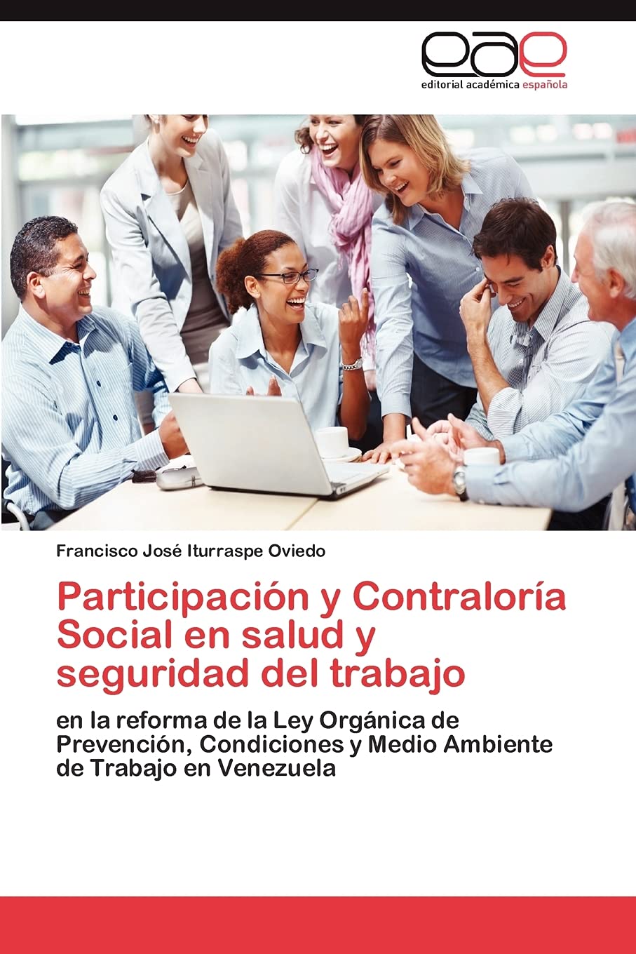 Participacin y Contralora Social en salud y seguridad del trabajo: en la reforma de la Ley Orgnica de Prevencin, Condici,Used