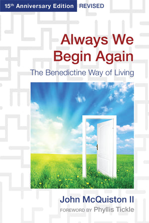 Always We Begin Again: The Benedictine Way Of Living (15Th Anniversary Edition, Revised),Used