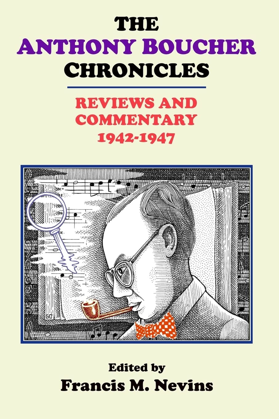 The Anthony Boucher Chronicles: Reviews And Commentary 19421947,Used
