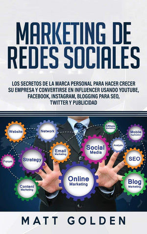 Marketing de redes sociales: Los secretos de la marca personal para hacer crecer su empresa y convertirse en influencer usando Y,New