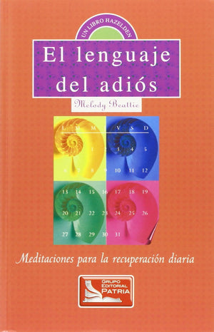 El Lenguaje del Adios: Meditaciones para la recuperacion diaria (Spanish Edition),Used