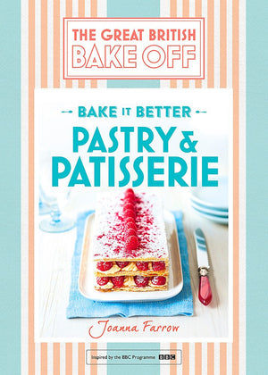 Great British Bake Off  Bake It Better (No.8): Pastry & Patisserie