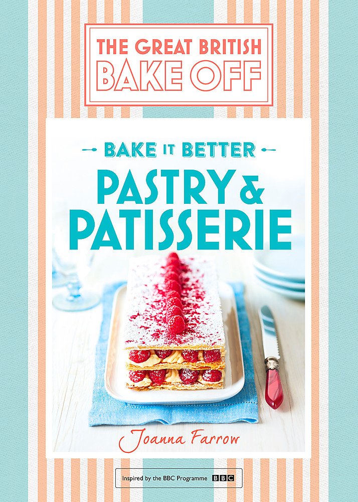 Great British Bake Off  Bake It Better (No.8): Pastry & Patisserie