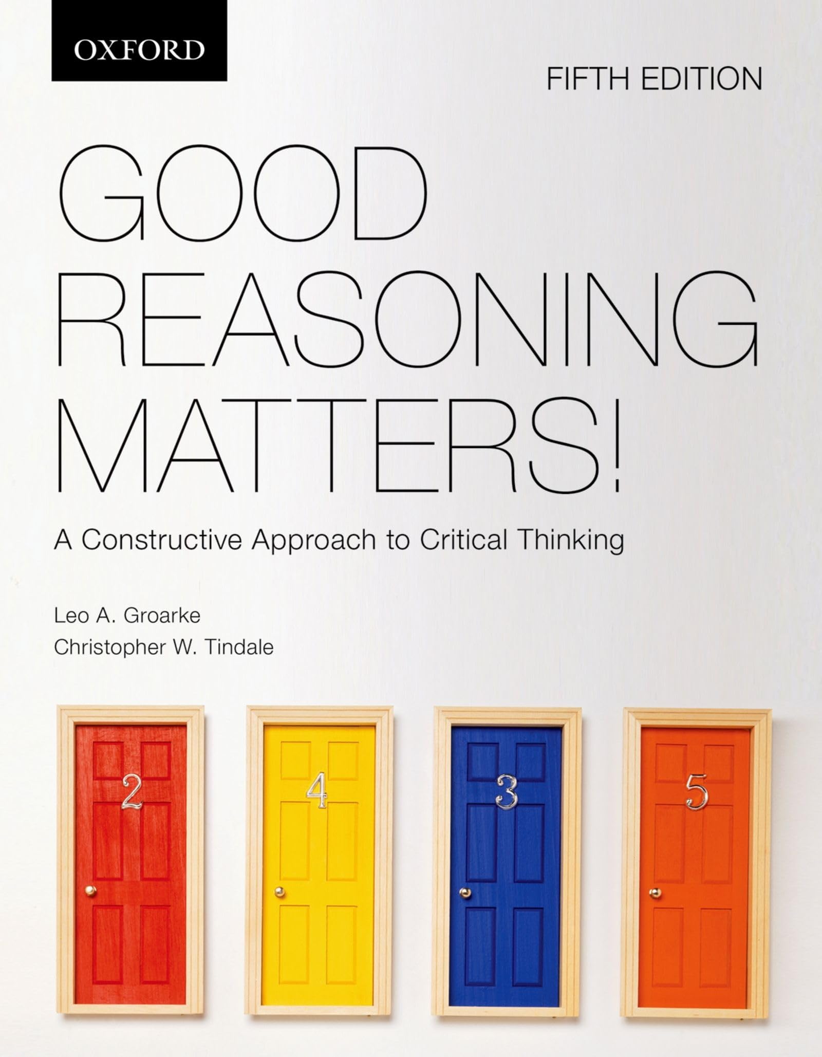 Good Reasoning Matters!: A Constructive Approach to Critical Thinking,Used