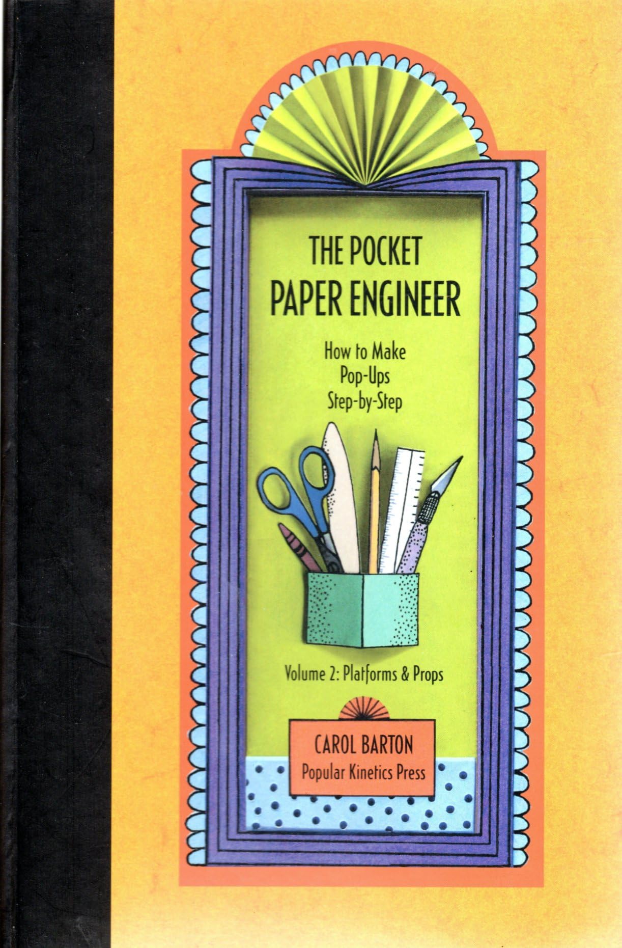 The Pocket Paper Engineer, Volume 2: Platforms and Props: How to Make PopUps StepbyStep,Used