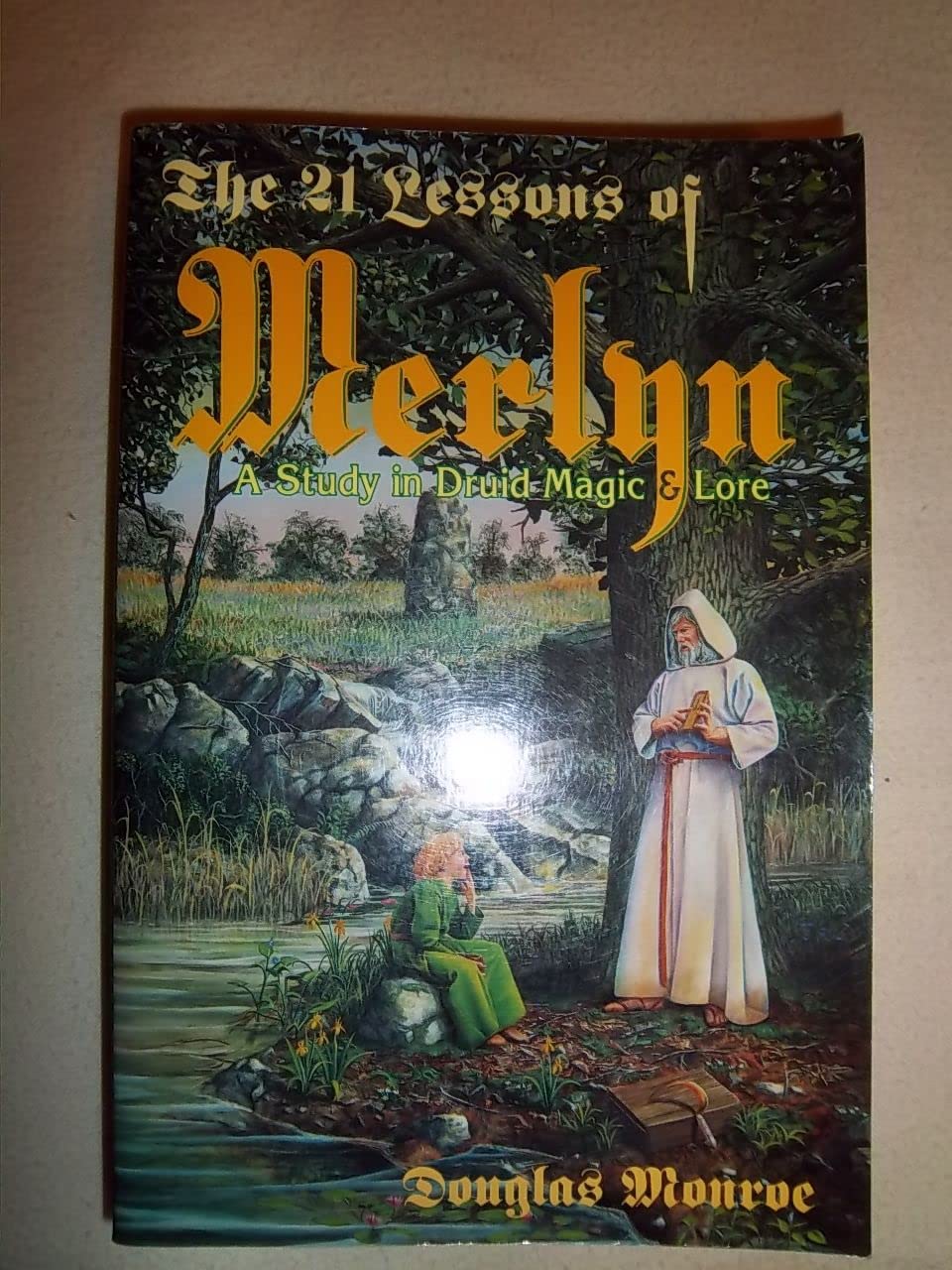 The 21 Lessons Of Merlyn: A Study In Druid Magic And Lore