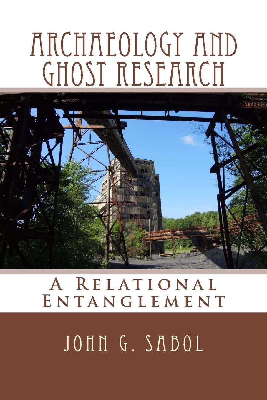 Archaeology and Ghost Research: A Relational Entanglement,Used