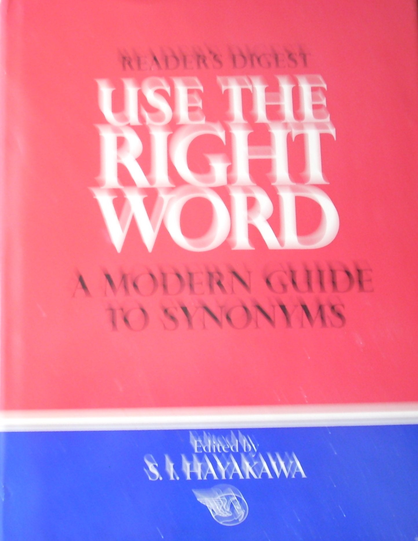 Use the Right Word: Modern Guide to Synonyms and Related Words,Used