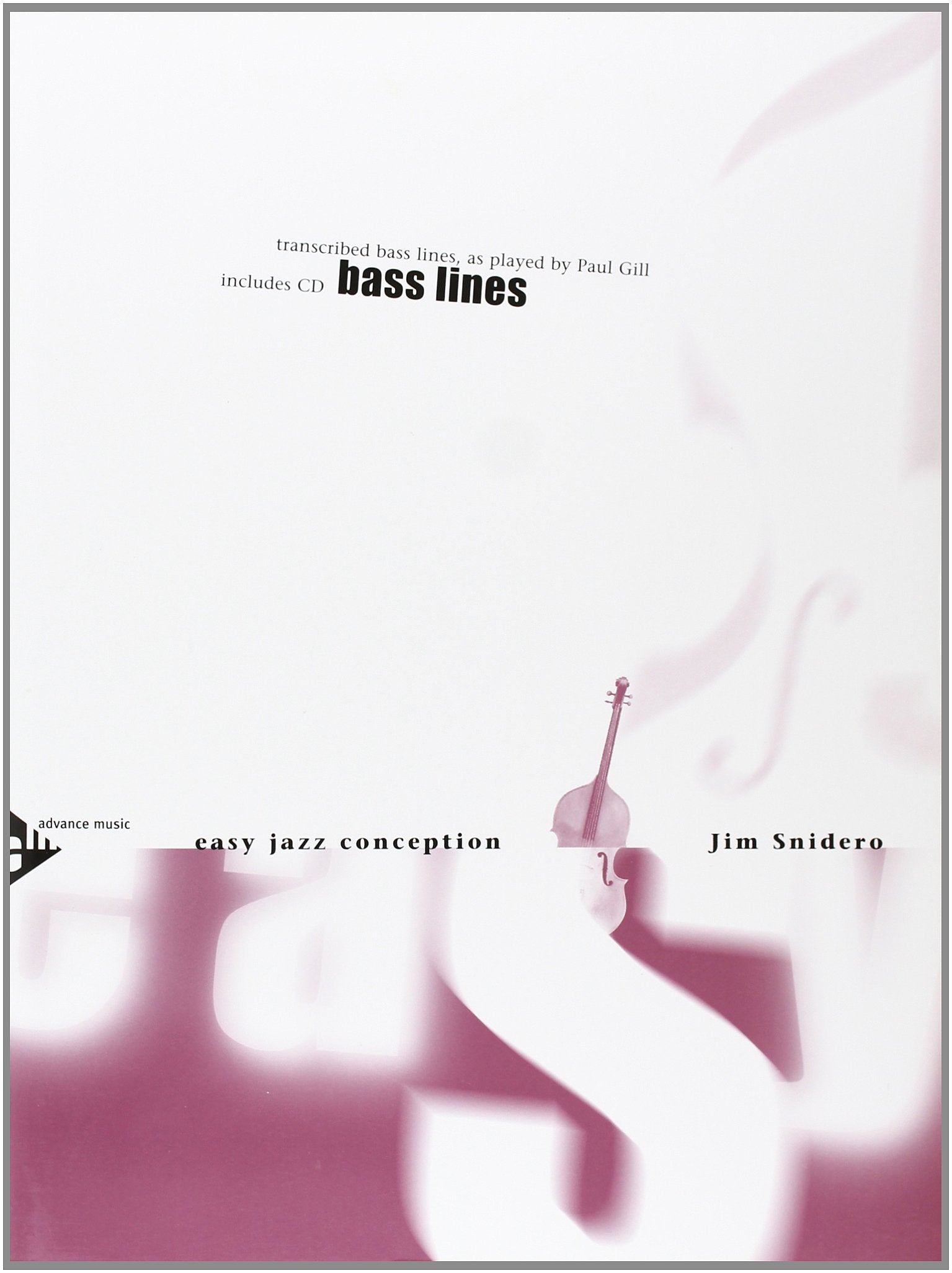 Easy Jazz Conception  Bass Lines: Transcribed Bass Lines, as Played by Paul Gill (English/German Language Edition) (Book & CD),Used