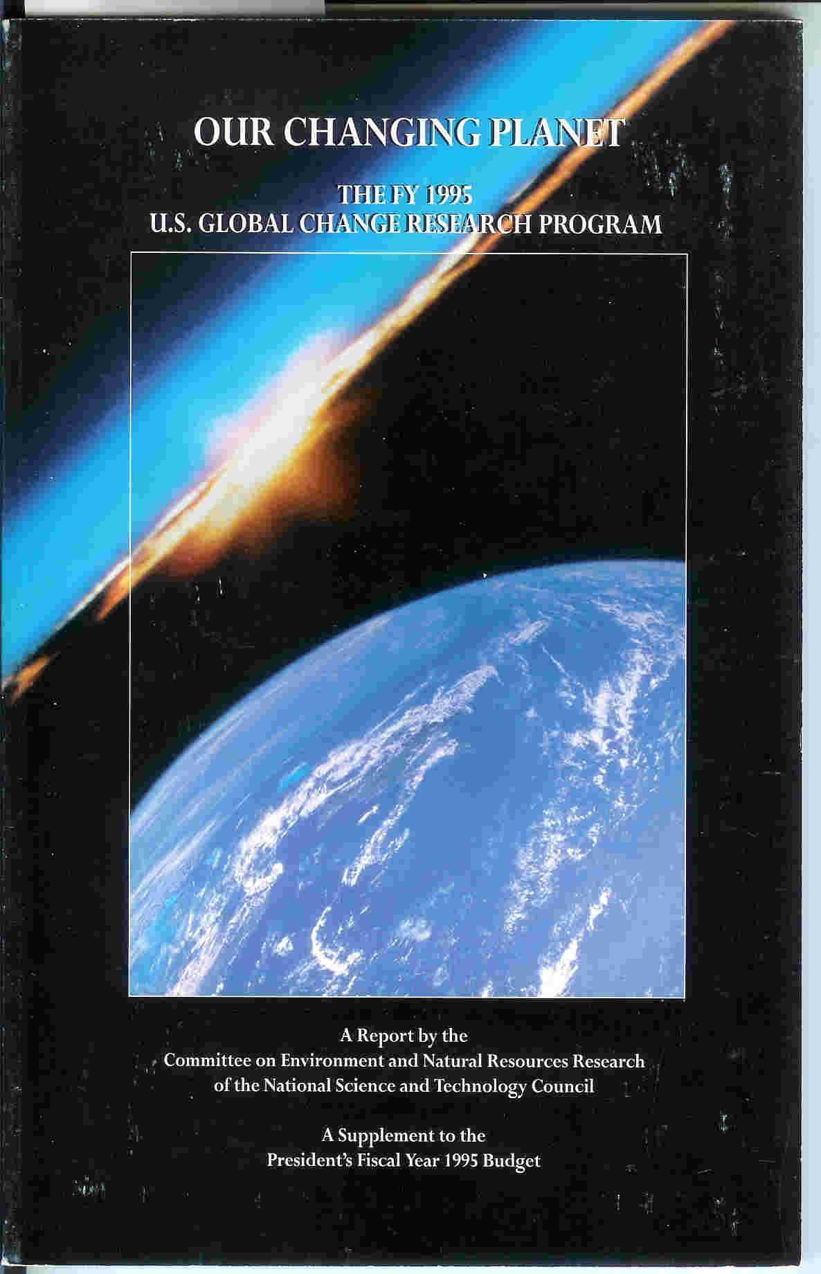 Our Changing Planet: The 1995 U.S. Global Change Research Program,Used